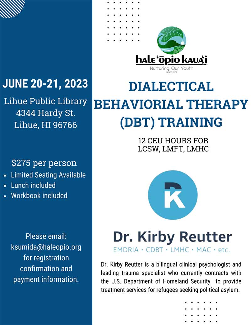Dialectical Behavioral Therapy (DBT) Training by Dr. Kirby Reutter and Hale Opio Kauai Flyer