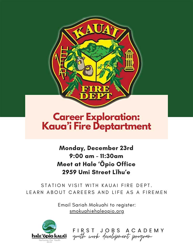 2024 Career Exploration: Kauai Fire Department flyer - Hale Opio Kauai.